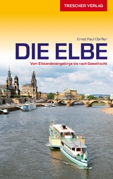 TRESCHER Reisef&uuml;hrer Elbe -  Ernst Paul D&ouml;rfler