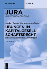 &Uuml;bungen im Kapitalgesellschaftsrecht - Markus Brauer, Christian Altenhofen
