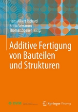 Additive Fertigung von Bauteilen und Strukturen - 