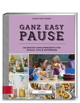 Yummy! Ganz easy Pause - Christiane Kührt