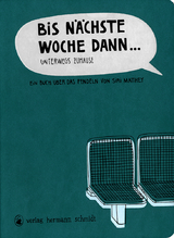 Bis n&auml;chste Woche dann ... - Siri Matthey