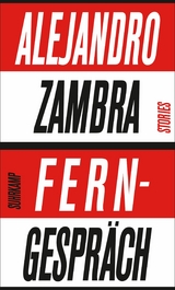 Ferngespr&auml;ch - Alejandro Zambra