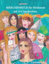 M&auml;rchenbuch f&uuml;r Heldinnen - Carlotta Libri