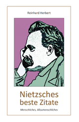 Nietzsches beste Zitate - Reinhard Herbert