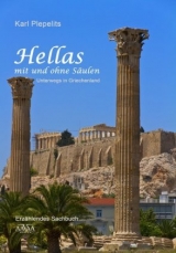 Hellas mit und ohne S&auml;ulen - Karl Plepelits