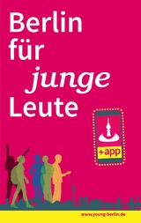 Berlin f&uuml;r junge Leute