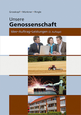 Unsere Genossenschaft - Werner Grosskopf, Hans-H. M&uuml;nkner, G&uuml;nther Ringle