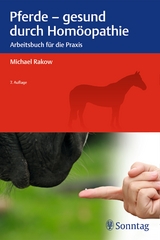 Pferde - gesund durch Homöopathie - Michael Rakow