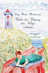 Hinter der Biegung des Weges - Lucy Maud Montgomery