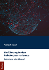 Einf&uuml;hrung in den Roboterjournalismus - Patrick Reichelt