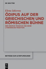&Ouml;dipus auf der griechischen und r&ouml;mischen B&uuml;hne - Elena Iakovou
