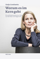 Worum es im Kern geht - Katja Gentinetta