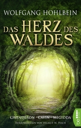 Das Herz des Waldes - Wolfgang Hohlbein