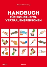 Handbuch f&uuml;r Sicherheitsvertrauenspersonen - Harald Bruckner, Johanna Kl&ouml;sch, Julia Nedjelik-Lischka, Petra Streithofer, Hildegard Weinke