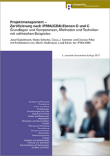 Projektmanagement &ndash; Zertifizierung nach IPMA(ICB4)-Ebenen D und C - Josef Gubelmann, Heiko Scherler, Clarisse Pifko, Claus-J. Sommer, Martin Sedlmayr