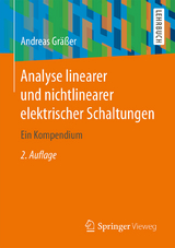 Analyse linearer und nichtlinearer elektrischer Schaltungen - Gräßer, Andreas