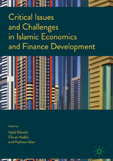 Critical Issues and Challenges in Islamic Economics and Finance Development - 