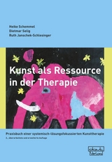 Kunst als Ressource in der Therapie - Schemmel, Heike; Selig, Dietmar; Janschek-Schlesinger, Ruth