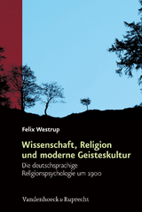 Wissenschaft, Religion und moderne Geisteskultur - Felix Westrup