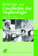 Beitr&auml;ge zur Geschichte der Nephrologie - Walter Schulz, Horst Brass