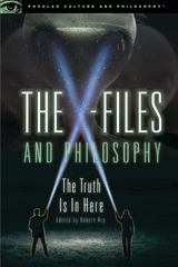 The X-Files and Philosophy - 