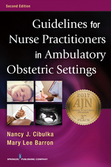 Guidelines for Nurse Practitioners in Ambulatory Obstetric Settings, Second Edition - Nancy J. Cibulka, Mary Lee Barron