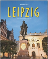 Reise durch Leipzig - Weinkauf, Bernd; Herzig, Tina und Horst