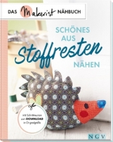 Sch&ouml;nes aus Stoffresten n&auml;hen - Susanka Br&uuml;ckner, Heidi Grund-Thorpe, Petra Hoffmann, Claudia Huboi, Rabea Rauer, Yvonne Reidelbach, Uta Donath