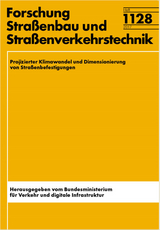 Projizierter Klimawandel und Dimensionierung von Stra&szlig;enbefestigungen - Frohmut Wellner, Sascha Kayser, Markus Clau&szlig;