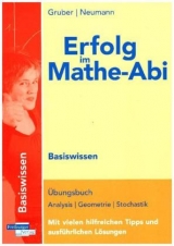 Erfolg im Mathe-Abi 2018 Basiswissen Sachsen - Gruber, Helmut; Neumann, Robert