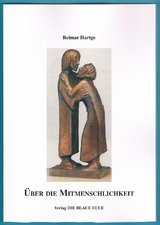 &Uuml;ber die Mitmenschlichkeit - Reimar Hartge