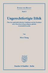 Ungerechtfertigte Ethik. - Mira Chang