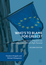 Who’s to Blame for Greece? - Pelagidis, Theodore; Mitsopoulos, Michael