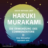 Die Ermordung des Commendatore Band II - Haruki Murakami