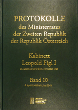 Protokolle des Ministerrates der Zweiten Republik der Republik &Ouml;sterreich. Kabinett Leopold Figl I, 20. Dezember 1945 bis 8. November 1949. Band 10 - 