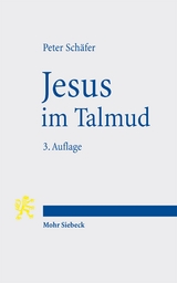 Jesus im Talmud - Peter Sch&auml;fer
