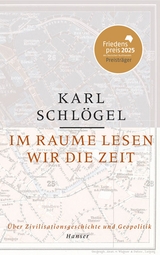 Im Raume lesen wir die Zeit - Karl Schl&ouml;gel