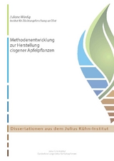 Methodenentwicklung zur Herstellung cisgener Apfelpflanzen - Juliane W&uuml;rdig