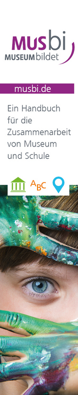 Ein Handbuch f&uuml;r die Zusammenarbeit von Museum und Schule - 