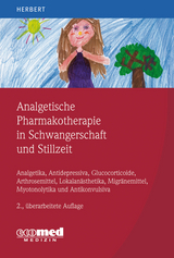 Analgetische Pharmakotherapie in der Schwangerschaft und Stillzeit - Michael Karl Herbert