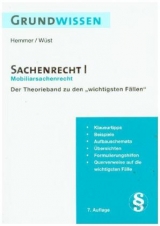 Grundwissen Sachenrecht I - Karl-Edmund Hemmer, Achim W&uuml;st, Clemens D'Alquen
