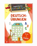 Superstarke Schulhelden - Deutsch-&Uuml;bungen f&uuml;r die 1. Klasse