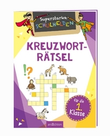 Superstarke Schulhelden - Kreuzwortr&auml;tsel f&uuml;r die 1.Klasse