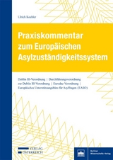 Praxiskommentar zum Europ&auml;ischen Asylzust&auml;ndigkeitssystem - Ulrich Koehler