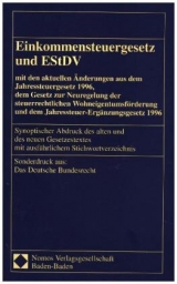 Einkommensteuergesetz und EStDV mit den aktuellen &Auml;nderungen aus dem Jahressteuergesetz 1996, dem Gesetz zur Neuregelung der steuerrechtlichen Wohneigentumsf&ouml;rderung und dem Jahressteuer-Erg&auml;nzungsgesetz 1996