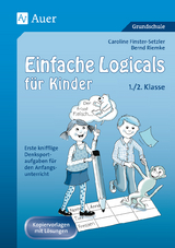 Einfache Logicals f&uuml;r Kinder - Caroline Finster-Setzler, Bernd Riemke