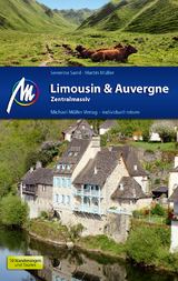 Limousin & Auvergne - Zentralmassiv Reiseführer Michael Müller Verlag - Severine Sand, Martin Müller