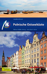 Polnische Ostseek&uuml;ste Reisef&uuml;hrer Michael M&uuml;ller Verlag - Isabella Schinzel