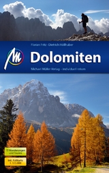 Dolomiten Reisef&uuml;hrer Michael M&uuml;ller Verlag - Dietrich H&ouml;llhuber, Florian Fritz