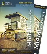 National Geographic Reiseführer Miami und Florida Keys - Rheker-Weigt, Sabine; Rheker, Dirk; Miller, Mark; Propert, Matt